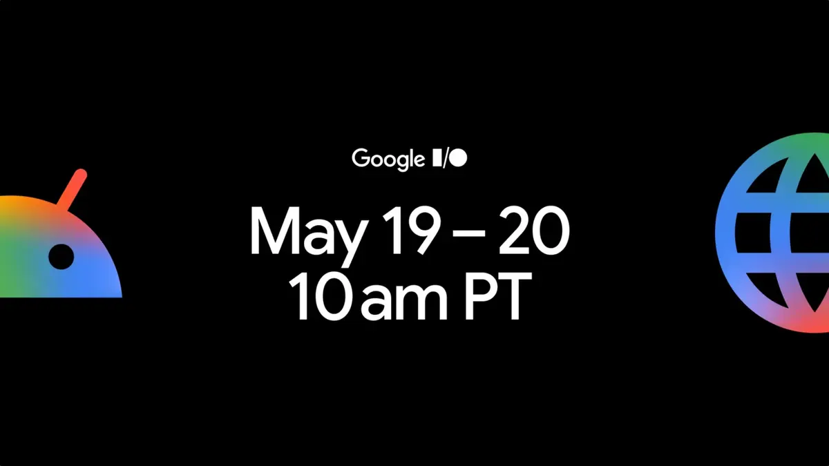 Google I/O 2026 Set for May 19-20 Android 17 and AI Reveals Expected